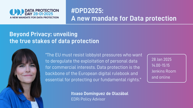 Quote of EDRi Policy Advisor, Itxaso Domínguez de Olazábal: „The EU must resist lobbyist pressures who want to exploit personal data for commercial interests. Data protection is the backbone of the European digital rulebook and essential for safeguarding our fundamental rights.“