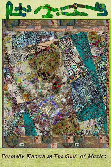 Embossed asemic writing, as appeared in the previous card.
Below is an asemic map, teal blue, aged brown, with twisted text and asemic writing.
Bottom _ Formally Known as The Gulf of Mexico