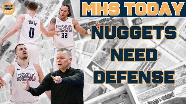 Denver Nuggets not title contenders without better defense | MHS Today