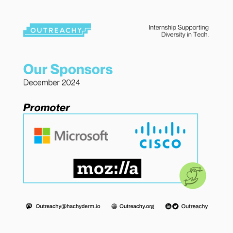 Outreachy is grateful for our promoter-level sponsors for the December 2024 cohort. In this category, we have Microsoft, Cisco, and Mozilla