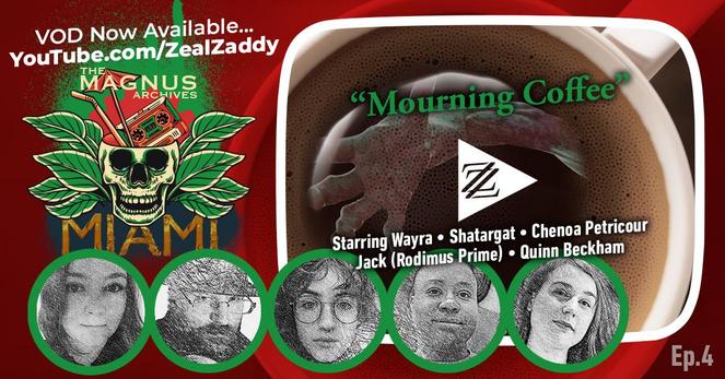 New “Magnus Archives: Miami” episode video-on-demand has been released: “Episode 4 / Mourning Coffee.”
https://youtu.be/agTY4DnIaBc