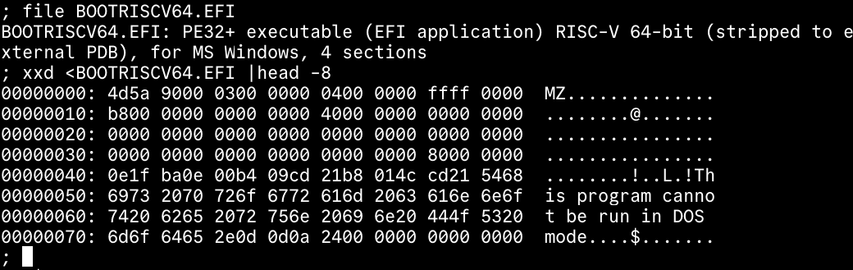 Unix file identification tool output and hexdump for an EFI boot image for en EFI64 platform.  It describes it has RISC-V 64-bit architecture, and that it's targeted for Windows, and the file apparently starts with the well known message "This program cannot be run in DOS mode", on a platform that is not known to run Windows and was never capable of running DOS.