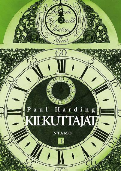 Kilkuttajat-kirjan kansi, jossa on kuvattuna vihreä vanhanaikaisen kellon kellotaulu.