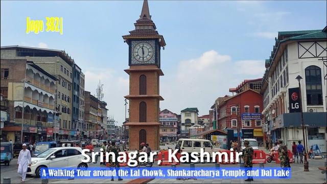 Jago 382| Srinagar, Kashmir: A Walking Tour around the Lal Chowk, Shankaracharya Temple and Dal Lake