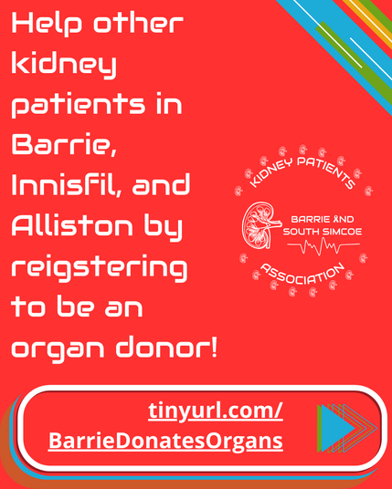 Help other kidney patients in Barrie, Innisfil, and Alliston by registering to be an organ donor!