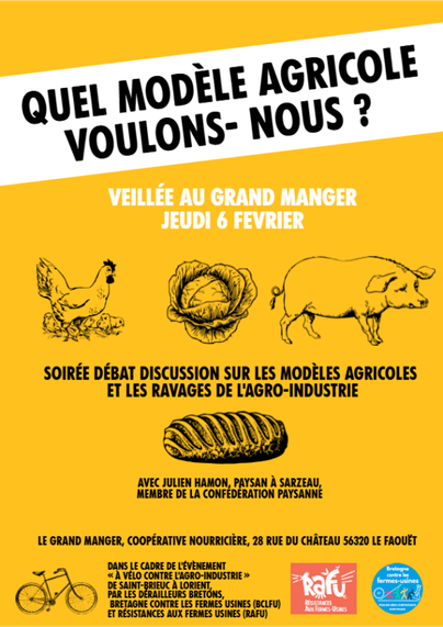 Affiche de l'évènement, reprenant les informations sur la soirée et illustrée d'une poule, d'un chou, un porc, du pain et plus bas, un vélo. En dessous est indiqué : dans le cadre de l'évènement nommé "a vélo contre l'agro-industrie" de Saint-Brieuc à Lorient, par les collectifs "Les dérailleurs Bretons", "Bretagne Contre Les Fermes Usines" (BCLFU) et "Résistance Aux Fermes Usines" (RAFU)