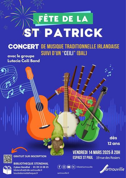Fête de la Saint Patrick
Concert de musique traditionnelle irlandaise suivi d'un ceili (bal irlandais) avec le groupe Lutecia ceili band le vendredi 14 mars 2025 à 20h00 à l'espace Saint-Paul de Satrouville. 
Gratuit sur inscription
Téléphone : 01 39 15 08 25
