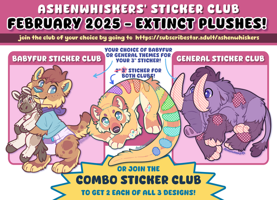 Ashenwhisker's sticker club - February 2025 - Extinct Plushes General 3" - a purple plush mammoth with pink patches and accents Babyfur 3" - a saber kid in a diaper , t-shirt and bandana hugging a quagga plush to their chest Bonus 3" - a thylacine plush with rainbow patchwork stripes; some of their seams have burst and stuffing is leaking out