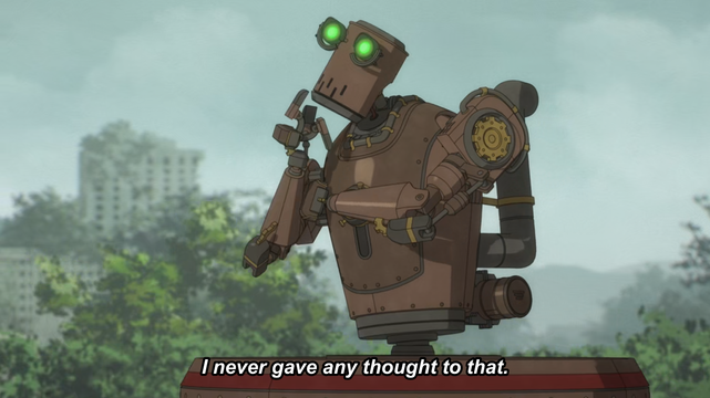 The machine lifeform replies "I never gave any thought to that."