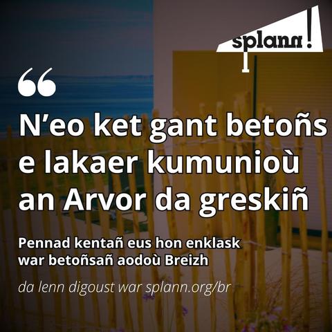 N'eo ket gant betons e lakaer kumunioù an Arvor da greskin