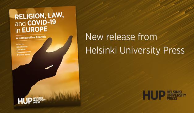 Book cover of 'Religion, Law, and COVID-19 in Europe'. The cover shows a close-up of open hands reaching towards the sky. Next to the cover image, there's text that reads "New release from Helsinki University Press".