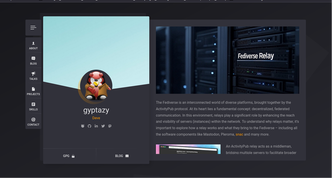 dark-themed webpage shows a profile for "gyptazy," identified as a "Deve." A cartoon penguin-like avatar is featured. A sidebar contains links for "About," "Blog," "Talks," "Projects," "Skills," and "Contact." The main content displays an image of a server rack labeled "Fediverse Relay," accompanied by text explaining the Fediverse and ActivityPub protocol's role in decentralized communication. A smaller screenshot shows what appears to be a web browser window. Social media icons (GitHub, LinkedIn, Twitter) are also present under the profile name. There are also buttons for "GPG" and "Blog" at the bottom.