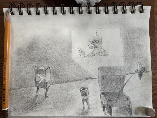 Pencil drawing in a wire bound notebook. It is held open by eraser on one side and pencil on the other. There are three robots in the picture. Two are small, one resembles 9v battery, the other like a tube. Third one looks like a puppy and has a satellite dish at the end of its tail. Its face is beaming a picture of bender from futurama onto the wall they all look at. Bender is smoking a cigar and showing a middle finger.
