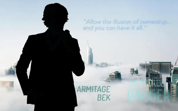 Silouhette of character, Armitage Bek in front of a city amongst the clouds. Text: "Allow the illusion of ownership...and you can have it all." Armitage Bek; Disposable Dagger