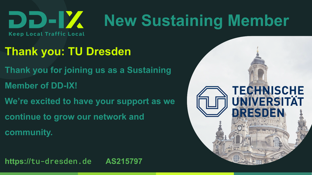 New Sustaining Member: TU Dresden

https://tu-dresden.de
AS215797