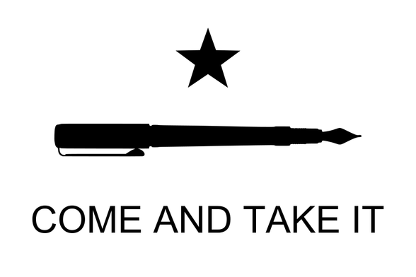 A version of the Texas “come and take it” flag, with the cannon replaced with a fountain pen