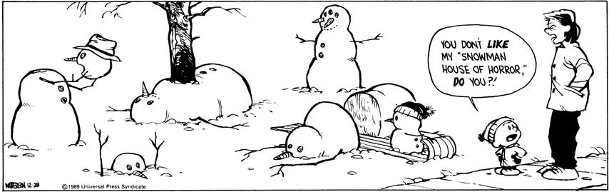 Calvin & Hobbes cartoon where Calvin has made a "Snowman House of Horror" with various gruesome snowmen.