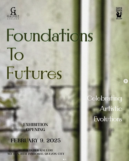 “Foundations to Futures: Celebrating Artistic Evolutions” is an exhibition that serves as a tribute to the transformative journeys of students, alumni, and teaching artists of Galvez Atelier.

Opening on
February 9, 2025 | Sunday
(3 PM onwards)
at Super Duper Gallery
No. 8-A, 11th Jamboree, Quezon City.

See you at the opening!