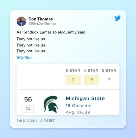As Kendrick Lamar so eloquently said:

They not like us.
They not like us.
They not like us.

#GoBlue https://t.co/ltyAdYeXLz