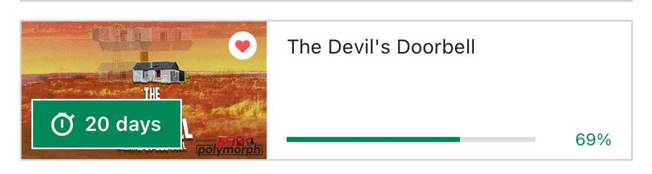 A house sits in field, the colors are distorted so the grass looks like fire. A little clock in a green box says 20 days, implying a count down. On the right it says The Devil's Doorbell and progress bar is filled to 69%. Nice.