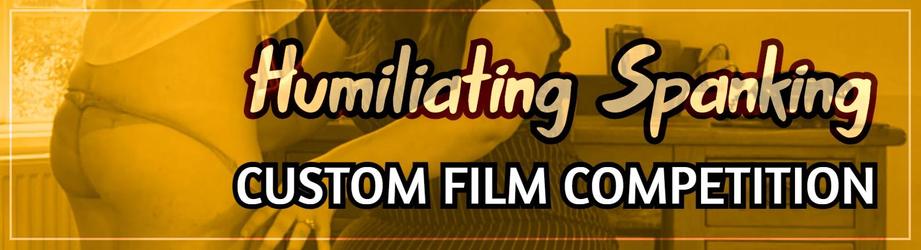 An orange banner featuring a beknickered bottom and the text 'Humiliating Spanking Custom Film Competition'.
