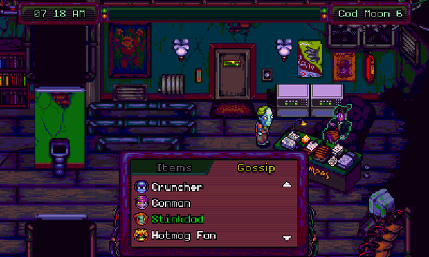 A screenshot from Octopus City Blues. The main character is interacting with an NPC. The menu is open with the "Gossip" tab selected (the "Items" tab is grayed out), and a list of names are shown under "Gossip":
"Cruncher
Conman
Stinkdad
Hotmog Fan"
At the top of the screen the current date ("Cod Moon 6") and Time ("07:18 AM") are also displayed.