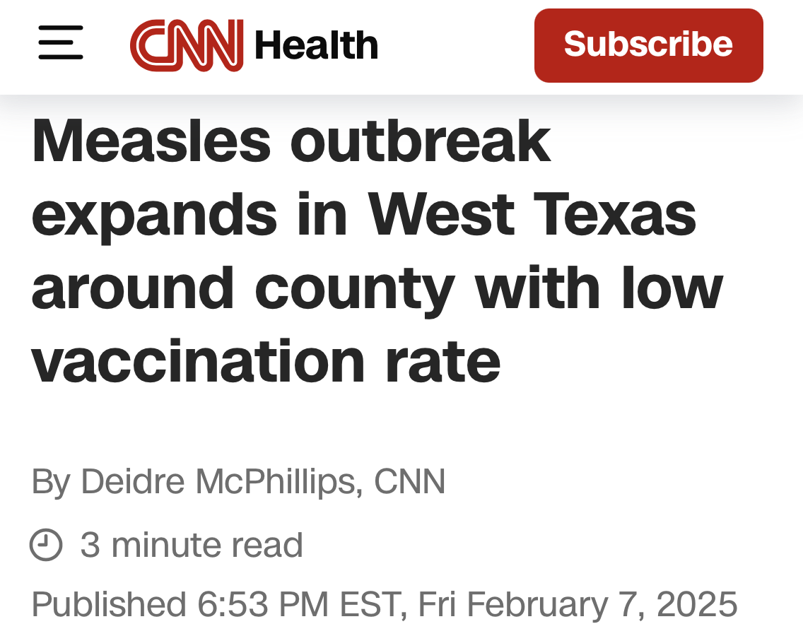 Measles outbreak expands in West Texas around county with low vaccination rate By Deidre McPhillips, CNN  3 minute read  Published 6:53 PM EST, Fri February 7, 2025