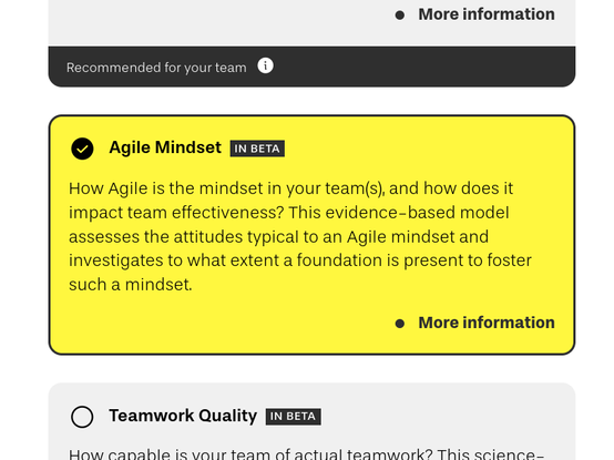 Agile Mindset How Agile is the mindset in your team(s), and how does it impact team effectiveness? This evidence-based model assesses the attitudes typical to an Agile mindset and investigates to what extent a foundation is present to foster such a mindset.