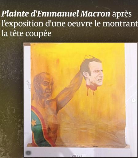 Plainte d'Emmanuel Macron après l'exposition d'une œuvre le montrant la tête coupée