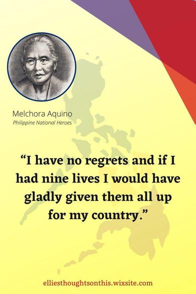 A circular portrait of Melchora Aquino, detailed in monochrome lines, positioned on the left side. Below her name, the subtitle identifies her as part of the "Philippine National Heroes." The right side features a prominent quote in bold, black text centered on a soft yellow background that transitions to red and violet angles at the top corners. A faint outline of the Philippines is visible across the background, providing context to the quote's patriotic message.