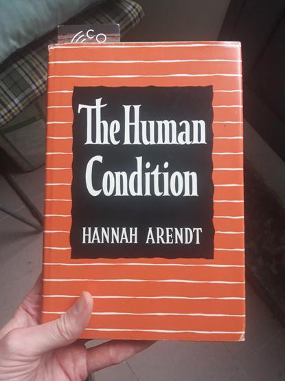 The cover of the first edition (not a first printing, this one is from 1959) of "The Human Condition" by Hannah Arendt, published in 1958.