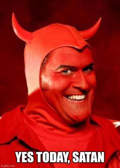 Bruce Campbell dressed as the red devil, horns and all. Yes today, Satan!