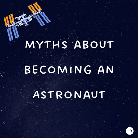 Myths about becoming an Astronaut