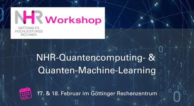 NHR Quantencomputing & -Machine-Learning Workshop am 17. und 18. Februar 2025