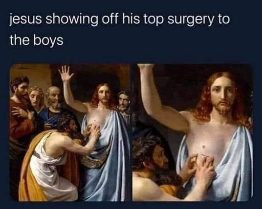 text: jesus showing off his top surgery to the boys

image: classical painting of white jesus with reddish brown hair holding up one arm as his disciple checks out his rad scar while the rest watch. second image is close up of the first.