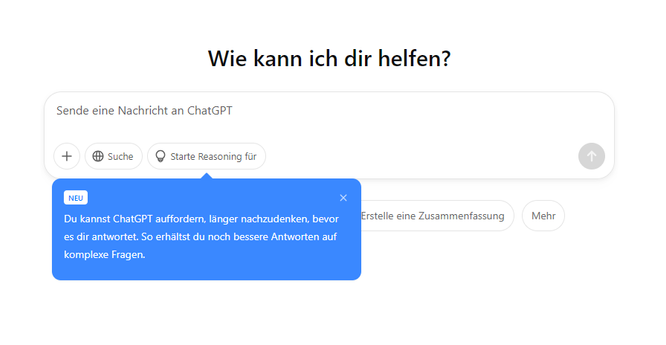 Screenshot vom ChatGPT Chat. Hier wird die neue Funktion "Reasoning" mit diesen Worten beschrieben: Du kannst ChatGPT auffordern, länger nachzudenken, bevor es dir antwortet. So erhältst du noch bessere Antworten auf komplexe Fragen.