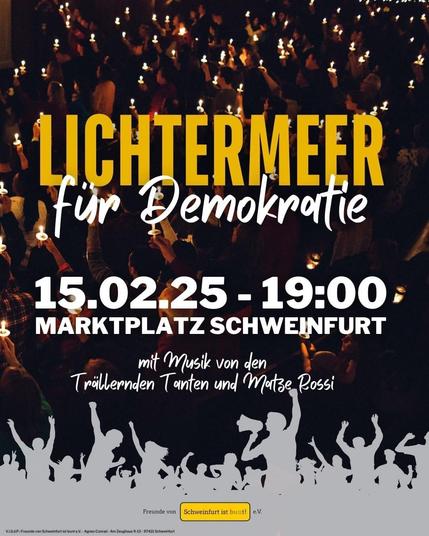 Hintergrund: Viele Menschen, die Kerzen hochhalten.
Text:
Lichtermeer
für Demokratie
15.2. 19:00
Marktplatz Schweinfurt
mit Musik von den Trillernden Tanten und Matze Rossi