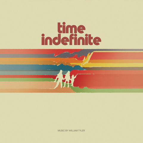 Album cover shows the title “time indefinite” and the artist “music by William Tyler”. The are is a series of colorful stripes that get a little jagged in the middle the negative space where they meet implies the outline of a family (two larger adults and one small child) holding hands.