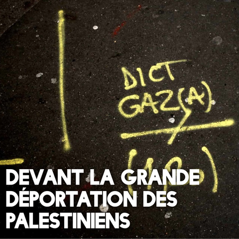 DEVANT LA GRANDE DEPORTATION DES PALESTlNlENS
