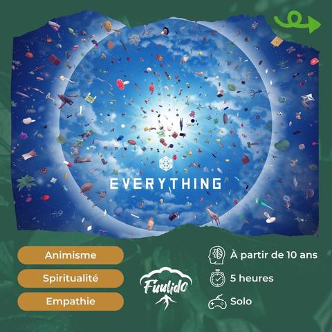 Accroche : Everything, de David OReilly - Vous pouvez être tout sauf un·e humain·e.
Tags : animisme, spiritualité, empathie
Age : à partir de 10 ans
Durée : 5 heures
Mode : Solo