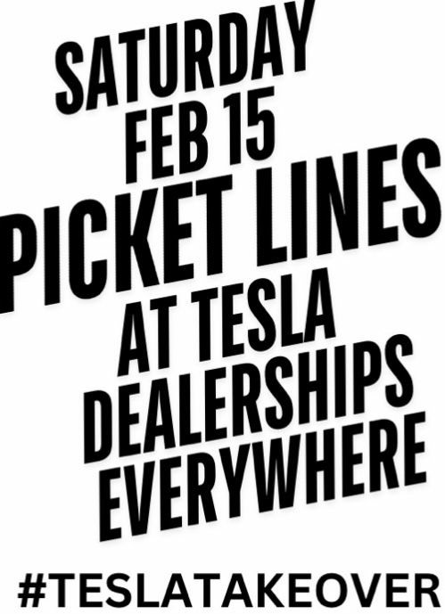 Flyer for "Saturday Feb 15, Picket Lines at Tesla Dealerships Everywhere #TeslaTakeover"