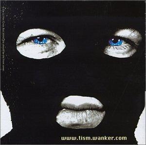 The cover of the TISM album "www.wanker.com" which features band member Ron (Hitler) Barassi in black balaclava with artificially enhanced blue eyes.