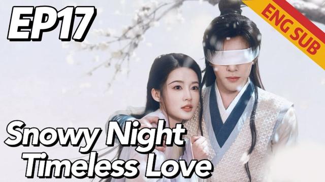 [Costume Romance] Snowy Night Timeless Love EP17 | Starring:Li Qin, Joseph Zeng | ENG SUB