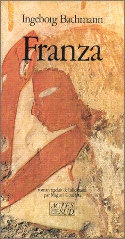 Ingeborg Bachamnn, Franza