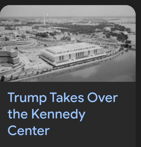 Trump Takes Over the Kennedy Center