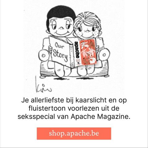 Je allerliefste bij kaarslicht en op fluistertoon voorlezen uit de seksspecial van Apache Magazine.

shop.apache.be