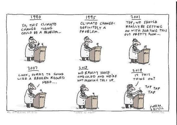 The cartoon shows a scientist at a lectern talking on six different years:
1990 "So, this climate change thing could be a problem ..."
1995 "Climate change: Definitely a problem"
2001 "Yep, we should really be getting on with sorting this out pretty soon ..."
2007 "Look, sorry to sound like a broken record here ..."
2013 "We really have checked, and we're not making this up"
2019 "is this thing on?" Scientist tapping the microphone 

The six years depicted were all years in which IPCC reports were published