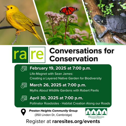 Conversations for Conservation: February 19, March 26, April 30. Register at raresites.org/events