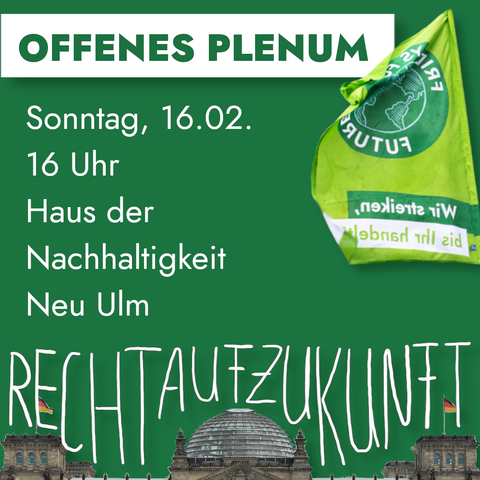 Aufruf zum offenen Plenum von Fridays for Future Ulm Neu Ulm im Haus der Nachhaltigkeit der Nachhaltigkeit in Neu Ulm