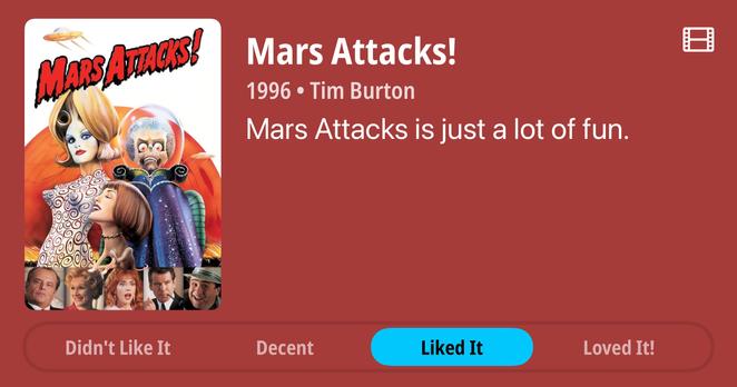 Mars Attacks is just a lot of fun.
